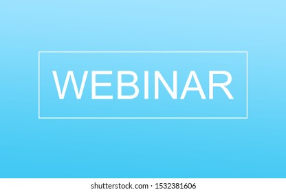 Webinar - linear text arrow concept on blue.