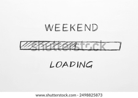 Weekend loading content with, waiting for the end of the week on white background.