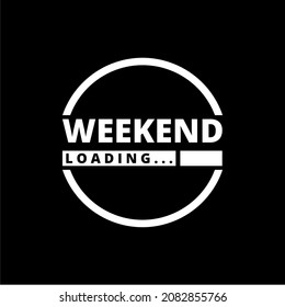 Weekend Loading sign isolated on dark background