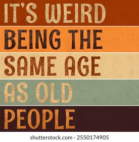 It's Weird Being The Same Age As Old People - Powered by Shutterstock