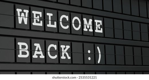 Welcome back. Black timetable display with white text. Welcoming ceremony, embrace, community, event. 3D illustration - Powered by Shutterstock