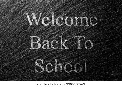 Welcome Back To School Chalk Text On Black Stone Slab