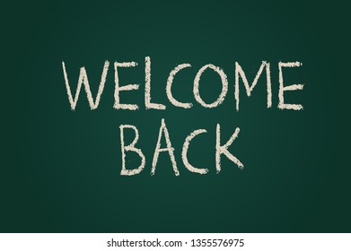 Welcome Back Written On Chalkboard Stock Illustration 1355576975 ...