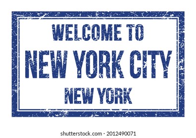 WELCOME TO NEW YORK CITY - NEW YORK, Words Written On Light Blue Rectangle Post Stamp