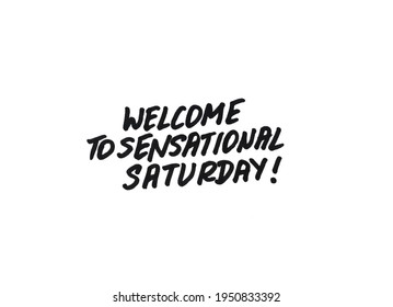 Welcome Saturday Images, Stock Photos & Vectors | Shutterstock