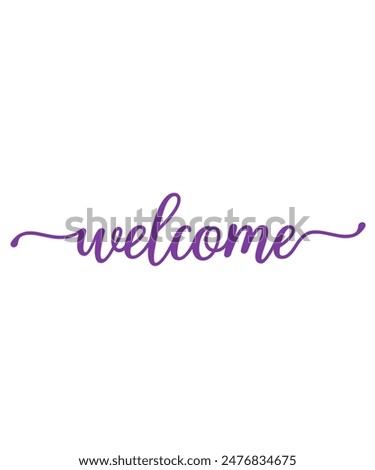 Welcome typography design on plain white transparent isolated background for sign, home decor, card, shirt, hoodie, sweatshirt, apparel, tag, mug, icon, poster or badge