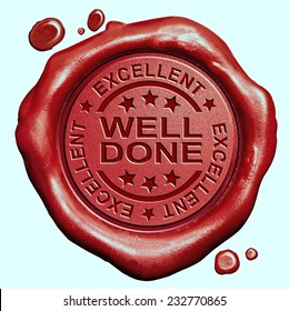 well done excellent job or great work congratulations red wax seal stamp 