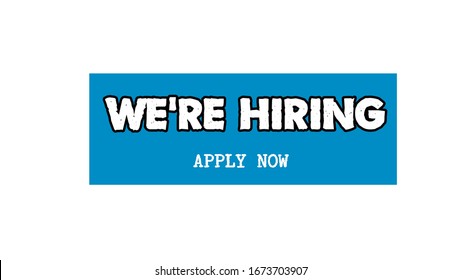 We're hiring and apply now words. Text in a blue rectangle sorrounded by white space for adding logo, company name, contact and email information.  - Powered by Shutterstock