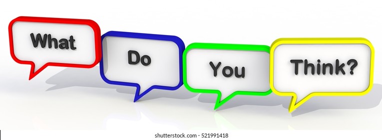 What Do You Think, message on speech bubble, 3D rendering
