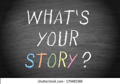 What is your story ?