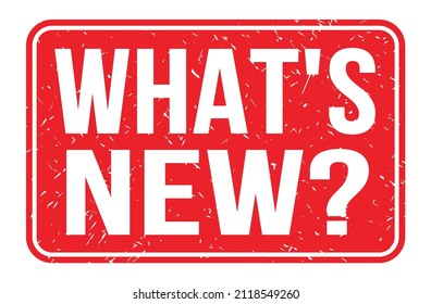 WHAT'S NEW?, Words Written On Red Rectangle Stamp Sign