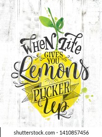 When Life Gives You Lemons, Pucker Up! 