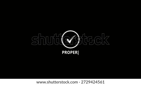 A white checkmark inside a circle on a black background with the word PROPER in white text below the circle