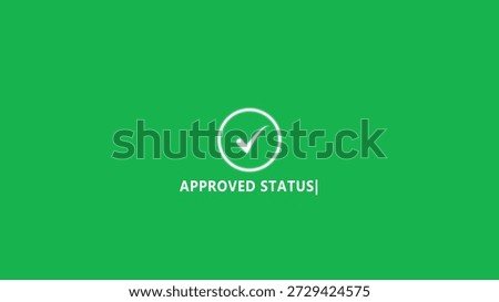 A white checkmark inside a circle on a solid green background with the words APPROVED STATUS in white text below
