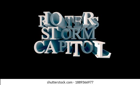 White Lettering On Black Background Rioters Storm Capitol 3d Rendering