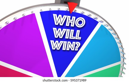 Who Will Win Game Show Spinning Wheel Words 3d Illustration