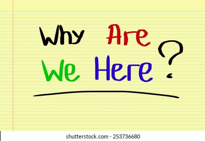 Why We Here Concept Stock Illustration 253736680 | Shutterstock