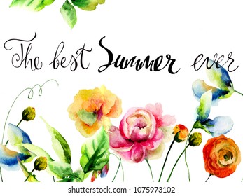 Wild flowers and title the best summer ever  watercolor illustration  Hand painted drawing