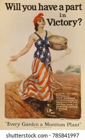 WILL YOU HAVE A PART IN VICTORY/ EVERY GARDEN IS A MUNITIONS PLANT. American World War 1 Poster Of Liberty Sowing Seeds, By James Montgomery Flagg, 1918