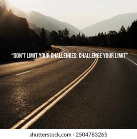  A winding road through a mountainous landscape with a motivational quote that says, "Don’t limit your challenges, challenge your limit." - Powered by Shutterstock