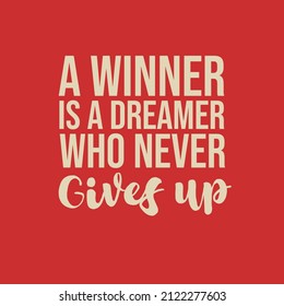 A Winner Is A Dreamer Who Never Gives Up. Inspiration, Success And Motivational Quotes. Gym. Home. Office Wall Frame. Wallpaper. 