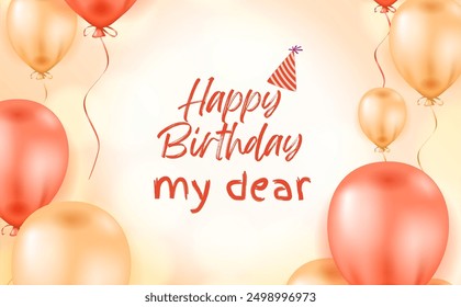 Wish happy birthday my dear to your friend and family. Happy birthday my dear text with red and golden color baloon in background for birthday wish. - Powered by Shutterstock