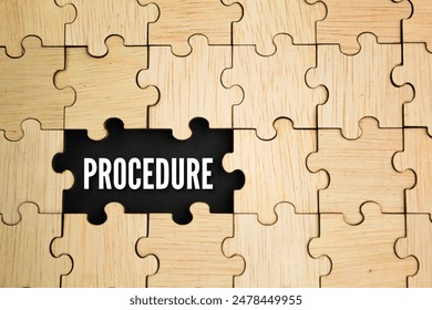 wooden puzzle and a hole in the middle with the word procedure. Business procedures concept