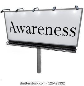 The Word Awareness On A Large Outdoor Billboard Advertising Sign To Represent Marketing, Communication, And Raising Consciousness Of Important Information