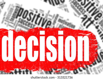 Word cloud decision image with hi-res rendered artwork that could be used for any graphic design.