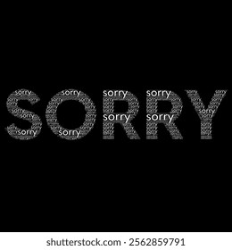 Word cloud of the word 'Sorry'