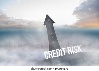 The Word Credit Risk Against Road Turning Into Arrow