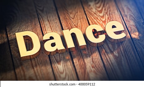 The word "Dance" is lined with gold letters on wooden planks. 3D illustration image