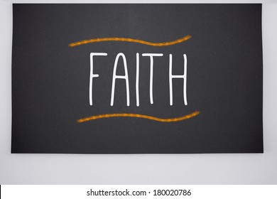 The Word Faith Written On Big Blackboard