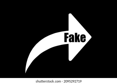 The Word Fake On A White Arrow Is A Repost Or Share Sign. Black Isolated Background. The Concept Of Spreading Lies. Blank For Design.