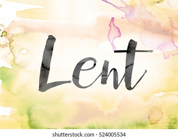 The word "Lent" painted in black ink over a colorful watercolor washed background concept and theme. - Powered by Shutterstock