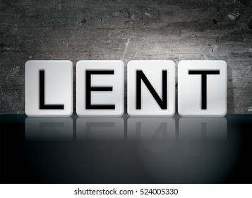 The word "Lent" written in white tiles against a dark vintage grunge background. - Powered by Shutterstock