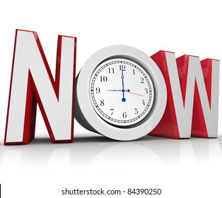 The word Now with a clock in the letter O representing an urgency or emergency and important need to beat a tight deadline