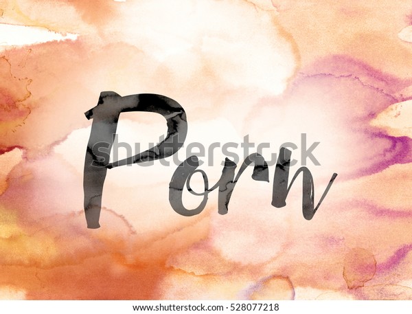 Word Porn Painted Black Ink Over Stock Illustration 528077218