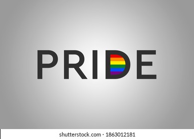 Word Pride With The Multicolored Gay Pride Flag. Original Color Symbol Of Gay Pride. Black Letters And Rainbow Flag On Grey Background