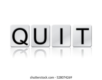 Word Quit Written Tile Letters Isolated Stock Illustration 528074269 ...