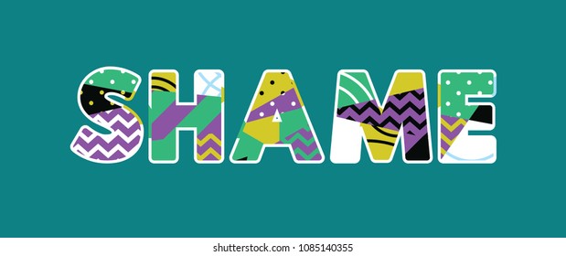 The Word SHAME Concept Written In Colorful Abstract Typography.