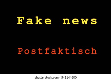 the words Fake news and Postfaktisch on black, translation for Postfaktisch: post-factual