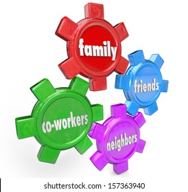 The Words Family, Friends, Neighbors And Co-Workers On Gears To Illustrate A Support System Of People Who Are Close To You And Will Help In Times Of Need