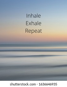 The Words Inhale Exhale Repeat With Water In The Background. 