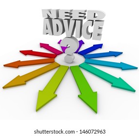The words Need Advice and a question mark over several colored arrows to illustrate needing help in choosing your new direction