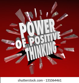 The words Power of Positive Thinking breaking through glass on a red background to symbolize reaching potential success and goals - Powered by Shutterstock