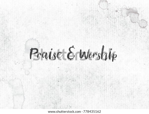 Words Praise Worship Concept Theme Painted Stock Illustration