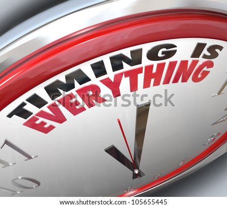 The words Timing is Everything on a clock to illustrate the importance of being on time, punctual and the speed of a fast response to take advantage of opportunity and claim success