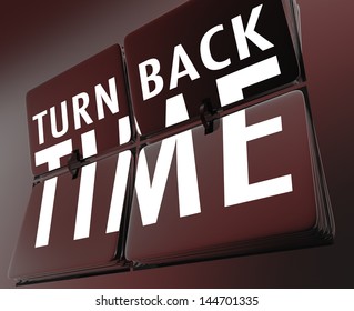 The Words Turn Back Time On Flipping Tiles On A Retro Clock To Illustrate Going Backward To The Past To Reverse A Change