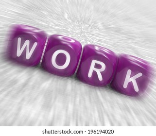 Work Dice Displaying Employed Occupied And Working